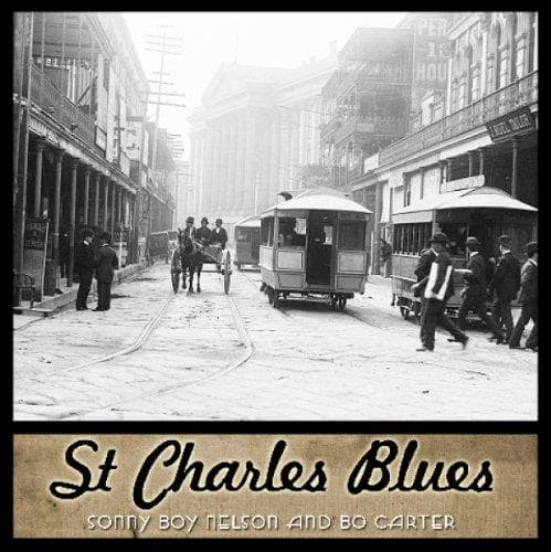 St. Charles Blues: Sonny Boy Nelson & Bo Carter