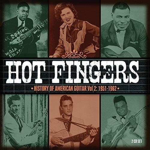 Various Artists - Hot Fingers \xbf History Of American Guitar Vol.2: 1951-1962