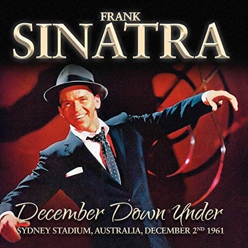 Frank Sinatra - December Down Under - Sydney Stadium Australia December 2nd 1961