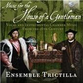 Ensemble Trictillalucia Sciannimani - Music For The House Of A Gentleman