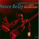 Vance Kelly - Live at Lee's Unleaded Blues