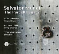Fitzwilliam String Quartet, St. Salvator's Chapel Choir, Tom Wilkinson - Salvator Mundi: The Purcell Legacy (CD)