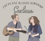 Freya Rae And Louis Bingham - Curlicue