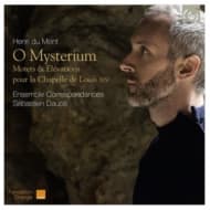 Ensemble Correspondances, Sébastien Daucé - Dumont: O Mysterium - Motets & Élevations Pour La Chapelle De Louis XIV (CD)