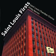 Saint Louis Chamber Chorus / Philip Barnes - Saint Louis Firsts