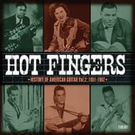 Various Artists - Hot Fingers \xbf History Of American Guitar Vol.2: 1951-1962