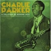 Charlie Parker & The Stars Of Modern Jazz - Christmas Eve At Carnegie Hall 1949