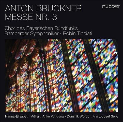 Bavarian Radio Choir/ticciati - Bruckner/mass No 3 In F Minor