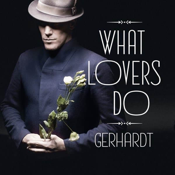 Gerhardt - What Lovers Do (CD | LP)