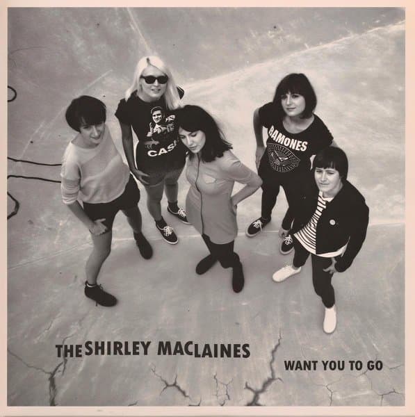 The Shirley Maclaines - Want You To Go (7" Single)