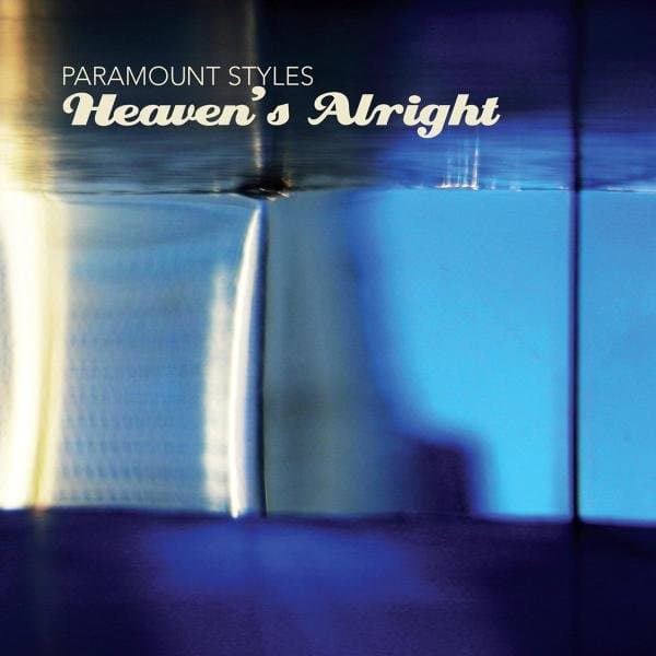 Paramount Styles - Heaven's Alright (LP)