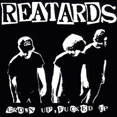 Reatards - Grown Up, Fucked Up (LP)