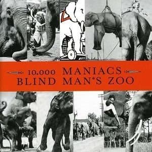 10.000 Maniacs - Blind Man's Zoo