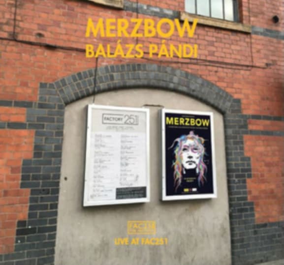 Merzbow & Balázs Pándi - Live At FAC251 (CD)