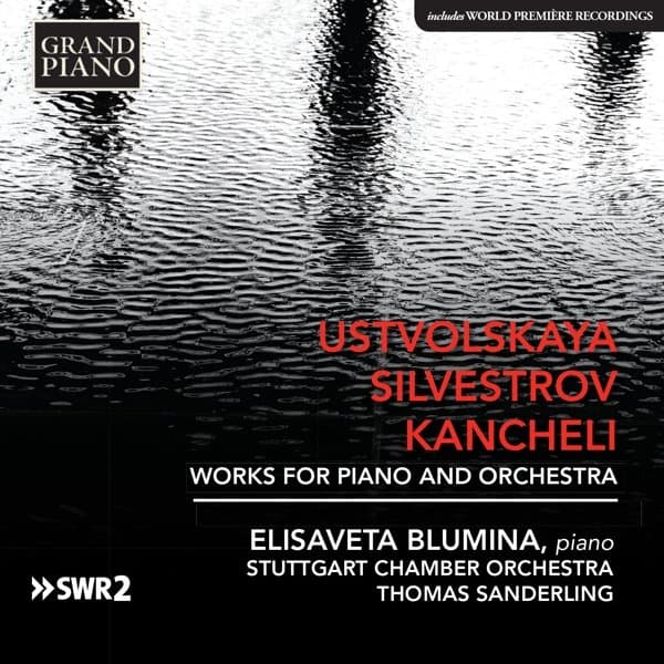 Elisaveta Blumina, Stuttgarter Kammerorchester, Thomas Sanderling - Ustvolskaya / Silvestrov / Kancheli: Works For Piano And Orchestra (CD)