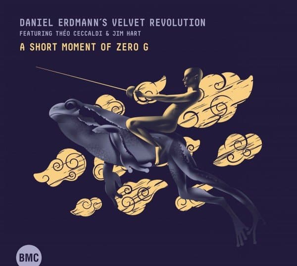 Daniel Erdmann's Velvet Revolution - A Short Moment Of Zero G (CD)
