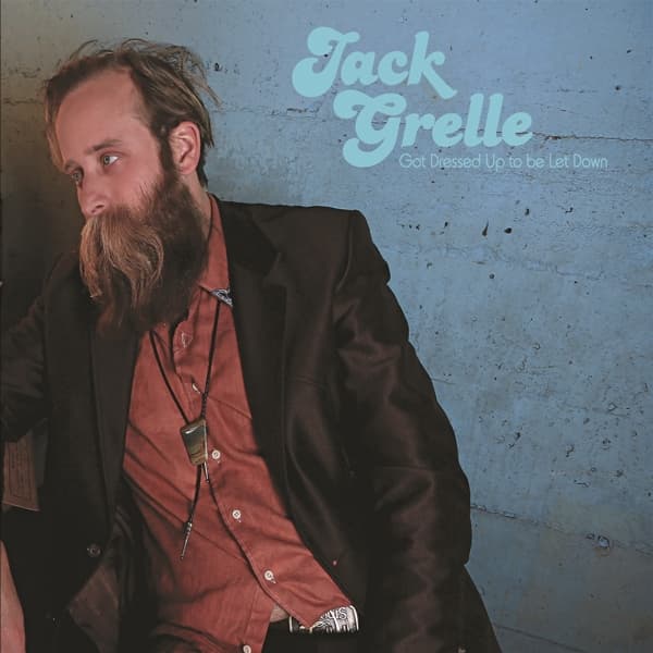 Jack Grelle - Got Dressed Up To Be Let Down (CD)
