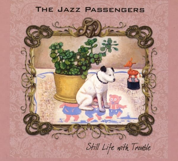 The Jazz Passengers - Still Life With Trouble (CD)