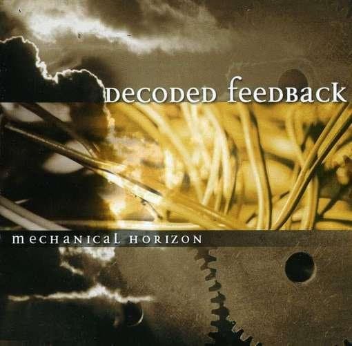 Decoded Feedback - Mechanical Horizon