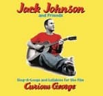Jack Johnson & Friends - Sing-A-Longs & Lullabies For The Fi