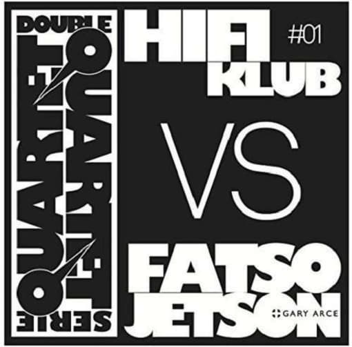 Hifiklub Vs Fatso Jetson - Double Quartet Serie #1
