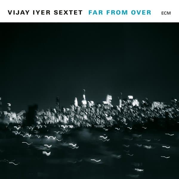 Vijay Iyer Sextet - Far From Over (2 LP)
