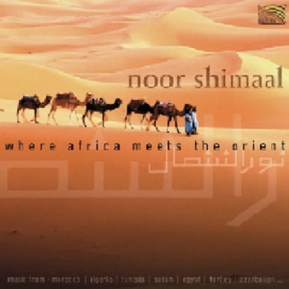 Noor Shimaal - Where Africa Meets The Orient (CD)