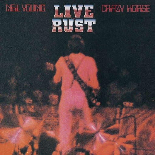Neil Young & Crazy Horse - Live Rust (2 LP)