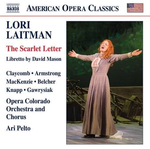 David Mason (12), Laura Claycomb, Dominic Armstrong, Opera Colorado Orchestra, Opera Colorado Chorus, Ari Pelto - Laitman: The Scarlet Letter (2 CD)