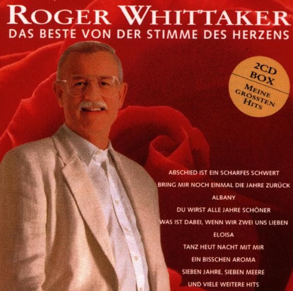 Roger Whittaker - Das Beste Von Der Stimme Des H (2 CD)