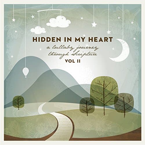 Scripture Lullabies - Hidden In My Heart (a Lullaby Journey