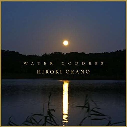 Hiroki Okano - Water Goddess (CD)