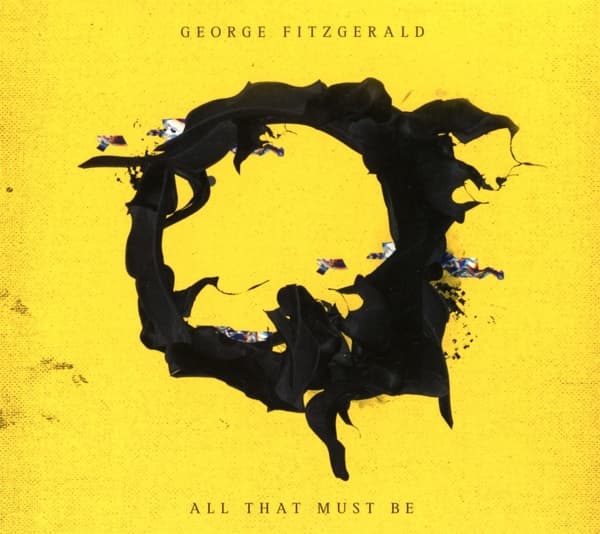 George Fitzgerald - All That Must Be (CD)