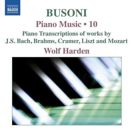 Harden Wolf - Busoni: Piano Music, Vol. 10 - Piano Transcriptions Of Works (CD)