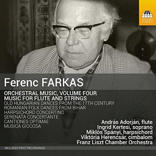 András Adorján, Ingrid Kertesi, Miklos Spanyi, Viktória Herencsár, Liszt Ferenc Chamber Orchestra - Farkas: Orchestral Music, Volume Four: Music For Flute And Strings (CD)