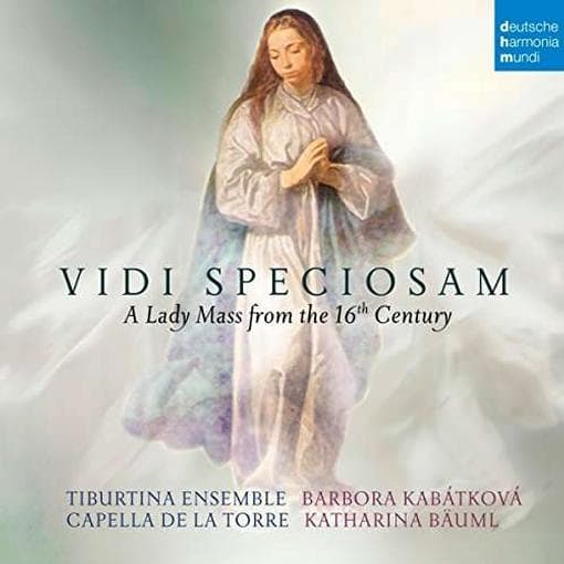 Capella De La Torre - Vidi Speciosam - A Lady..