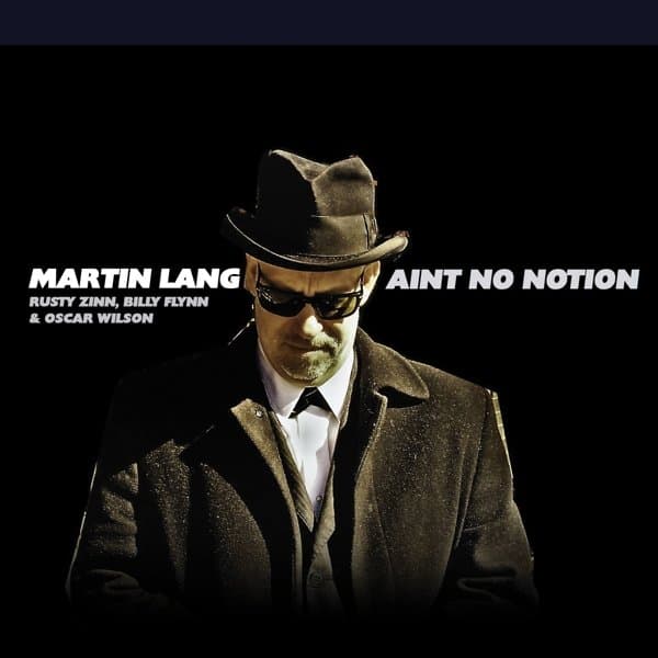 Martin Lang, Rusty Zinn, Billy Flynn & Oscar Wilson - Ain't No Notion (CD)