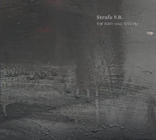 Strafe Für Rebellion - The Bird Was Stolen (CD)