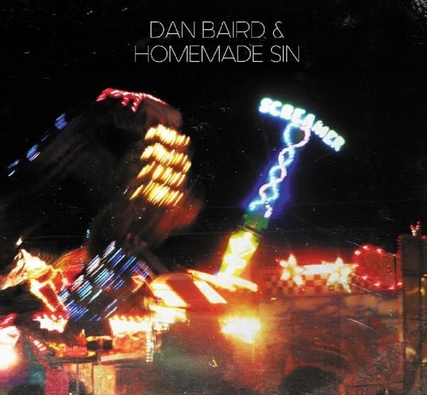 Dan Baird and Homemade Sin - Screamer (2 LP)