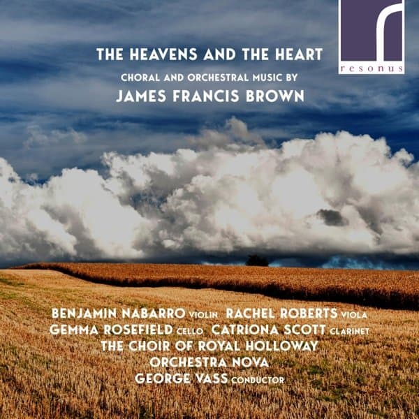 Benjamin Nabarro, Rachel Roberts, Royal Holloway Choir, Orchestra Nova Of London, George Vass - The Heavens And The Heart (CD)