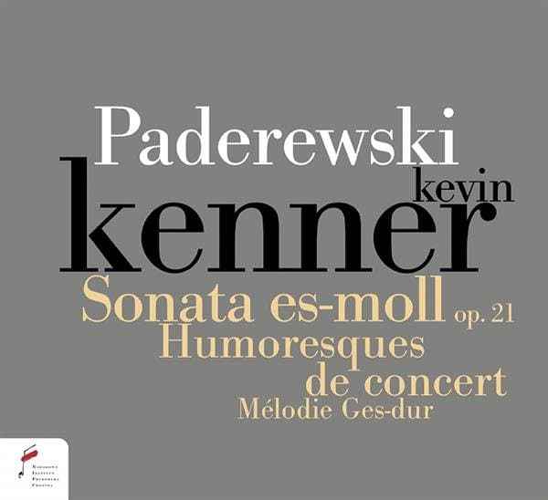 Kevin Kenner - Paderewski. Sonata In E Flat Minor Op. 21. Humersques De Con
