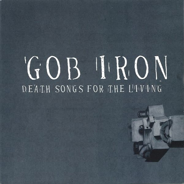 Gob Iron - Death Songs For The.. (LP)