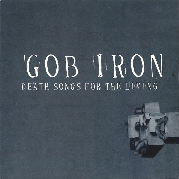 Gob Iron - Death Songs For The.. (LP)