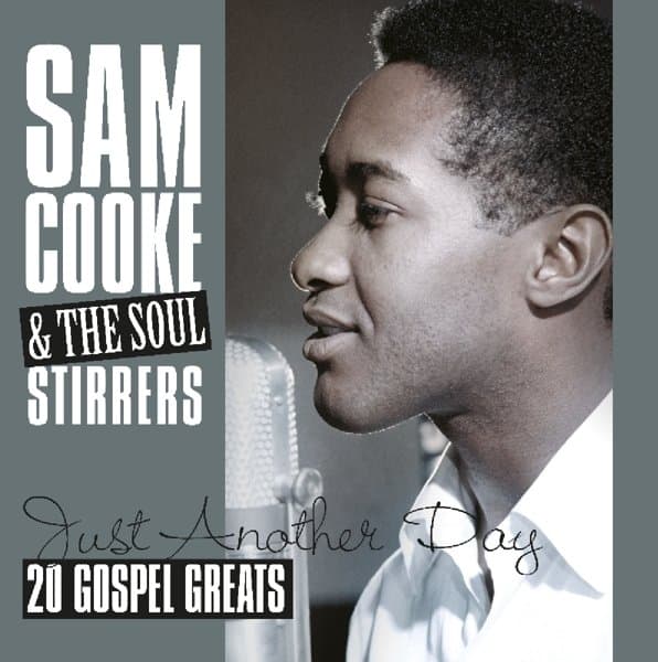 Sam Cooke & Soul Stirrers - Just Another Day - 20 Gospel Greats (LP) (Remastered)