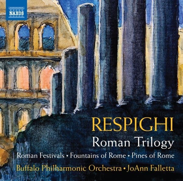 Buffalo Philharmonic Orchestra, JoAnn Falletta - Respighi: Roman Festivals | Fountains Of Rome | Pines Of Rom (CD)