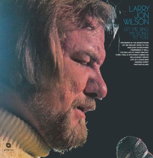 Wilson, Larry Jon - Let Me Sing My Song To You