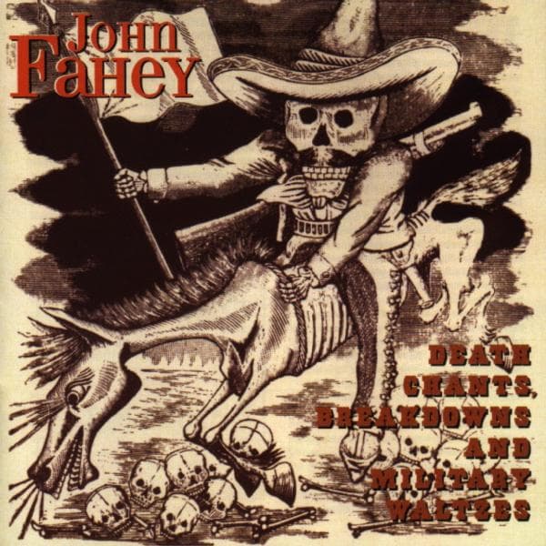 John Fahey - Death Chants, Breakdowns (CD)
