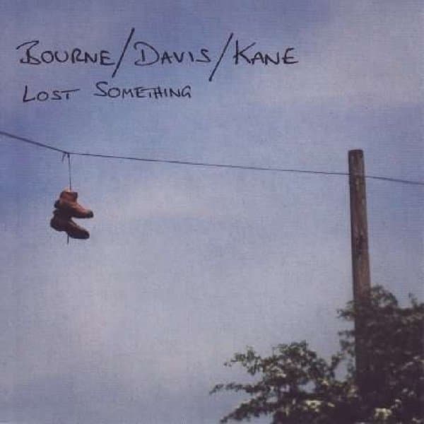 Bourne Davis Kane - Lost Something (CD)