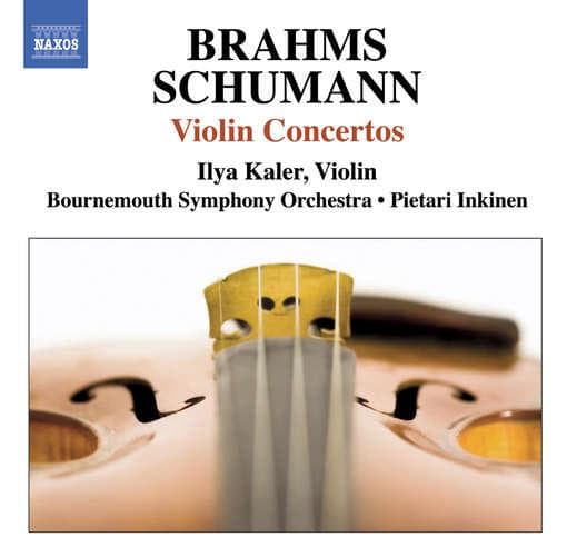 Ilya Kaler, Bournemouth Symphony Orchestra, Pietari Inkinen - Brahms, Schumann: Violin Concertos (CD)