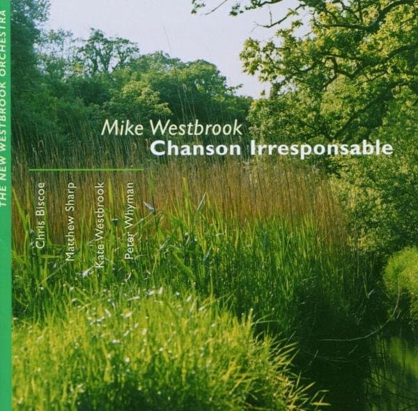 Mike Westbrook - Chanson Irresponsable